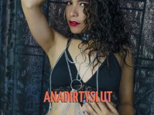 ANADIRTYSLUT