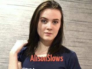 AlisonSlows