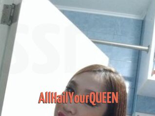 AllHailYourQUEEN
