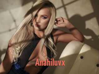 Anahiluvx
