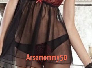 Arsemommy50