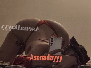 Asenadayyy