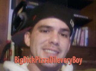 BigDickPizzaDileveryBoy