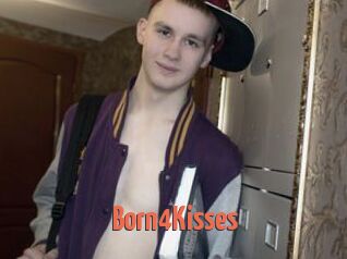 Born4Kisses
