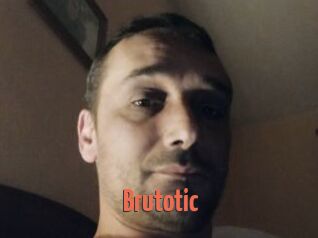 Brutotic