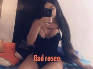 Bad_rosee