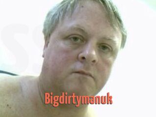 Bigdirtymanuk