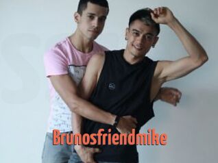 Brunosfriendmike