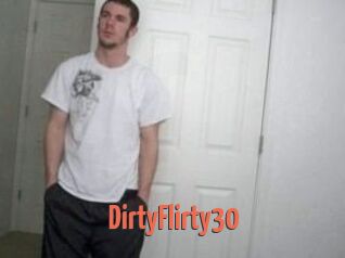 DirtyFlirty30