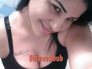 Dirtyevabub