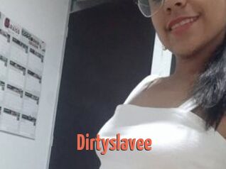 Dirtyslavee