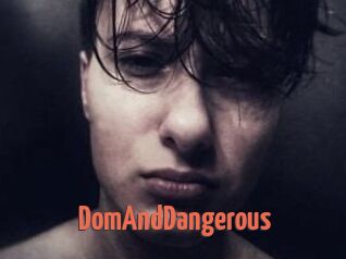 DomAndDangerous