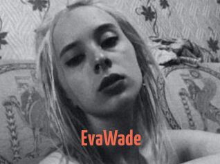 EvaWade