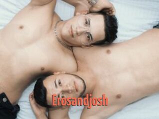 Erosandjosh