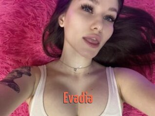 Evadia