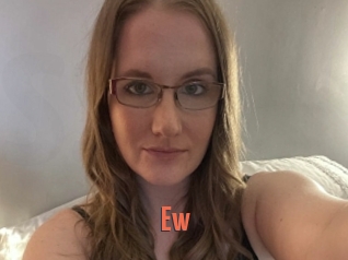 Ew