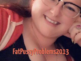 FatPussyProblems2013