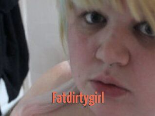 Fatdirtygirl