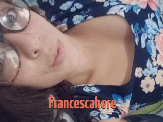 Francescahere