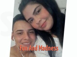 Fun_And_Madness