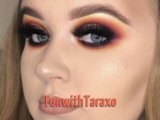 FunwithTaraxo