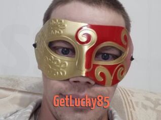 GetLucky85