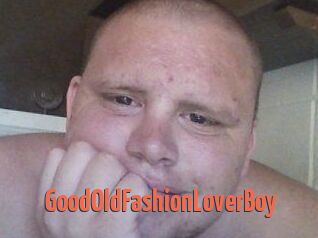 GoodOldFashionLoverBoy