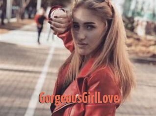 GorgeousGirlLove
