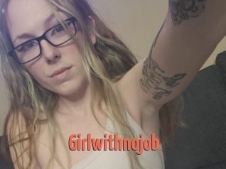 Girlwithnojob