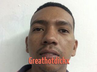 Greathotdickx