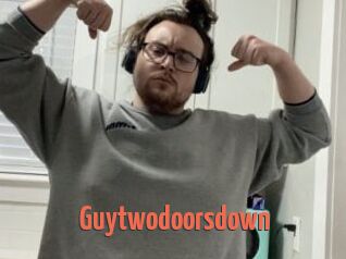 Guytwodoorsdown