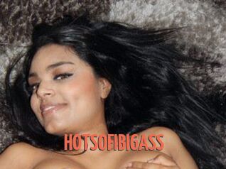 HOTSOFIBIGASS