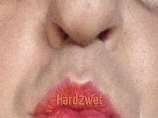 Hard2wet