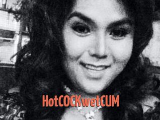 HotCOCKwetCUM