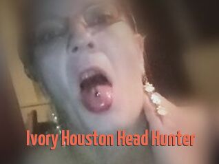 Ivory_Houston_Head_Hunter
