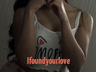 Ifoundyourlove