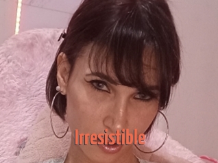 Irresistible