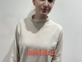 JamieLotuzz