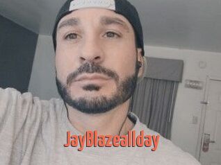 JayBlazeallday