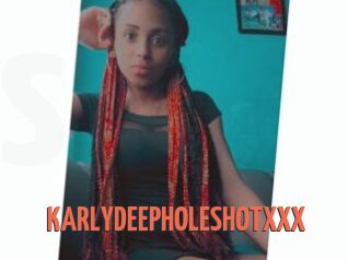 KARLYDEEPHOLESHOTXXX