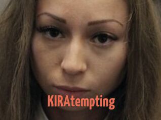KIRAtempting