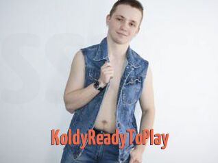 KoldyReadyToPlay