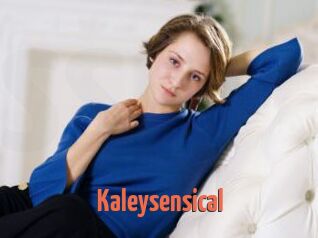 Kaleysensical