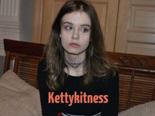Kettykitness