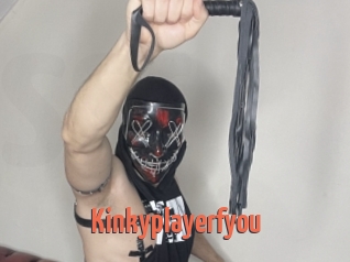 Kinkyplayerfyou