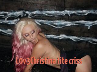 L0v3Christina_tite_criss