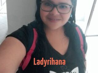Ladyrihana