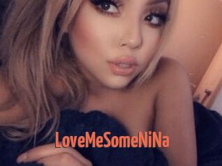 LoveMeSomeNiNa