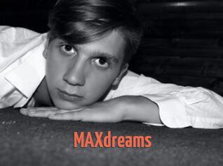 MAXdreams