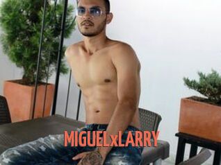 MIGUELxLARRY